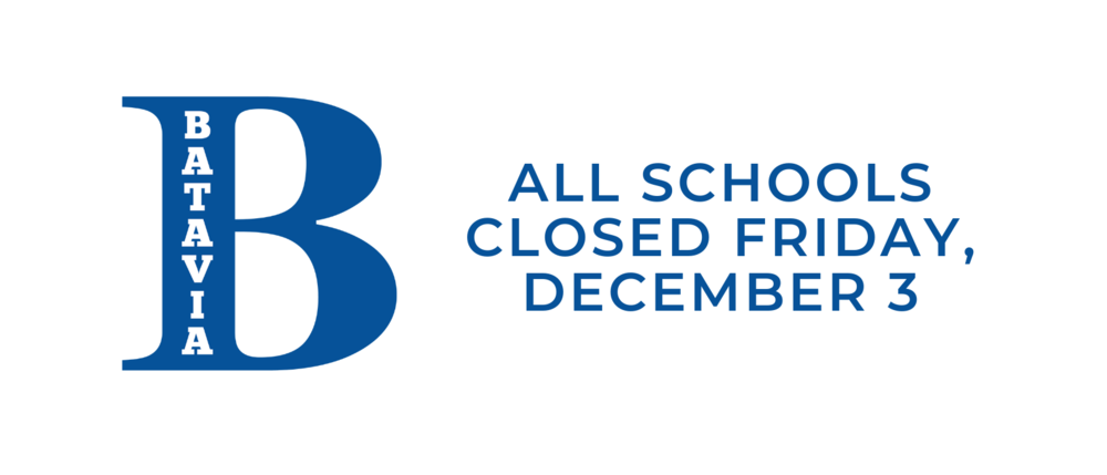 All Batavia City Schools Closed on Friday, December 3